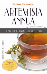 ARTEMISIA ANNUA LA PLANTA MEDICINAL DE LOS DIOSES - 9788491119531
